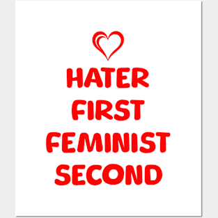 Hater First Feminist Second Shirt, Feminist Meme Shirt, Funny Meme Shirt, Oddly Specific Shirt, Dank Meme Shirt, Women Men Meme, Parody Tee Posters and Art